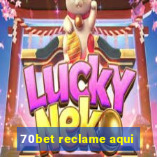 70bet reclame aqui